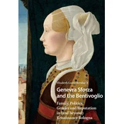 Genevra Sforza and the Bentivoglio