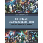The Ultimate Star Wars Crochet Book