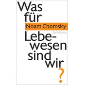 Was für Lebewesen sind wir?