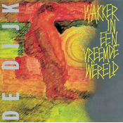 De Dijk - Wakker In Een Vreemde Wereld (Reissue) (LP)