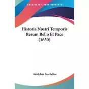 Historia Nostri Temporis Rerum Bello Et Pace (1650)