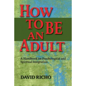How to Be an Adult