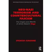 Neo-Nazi Terrorism and Countercultural Fascism