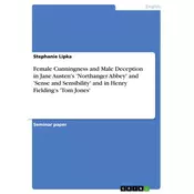 Female Cunningness and Male Deception in Jane Austens Northanger Abbey and Sense and Sensibility and in Henry Fieldings T