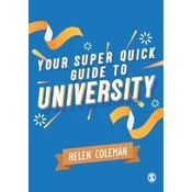 Your Super Quick Guide to University