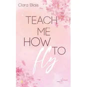 Teach me how to fly