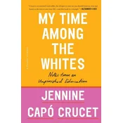 My Time Among the Whites