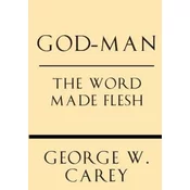 God-Man: The Word Made Flesh