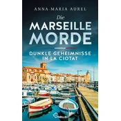 Die Marseille-Morde - Dunkle Geheimnisse in La Ciotat