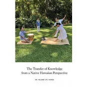 The transfer of knowledge from a Native Hawaiian perspective