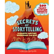 Secrets of Storytelling: A Creative Writing Workbook for Kids