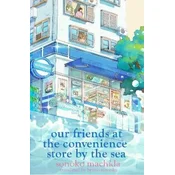 Our Friends at the Convenience Store by the Sea