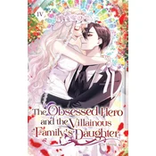 The Obsessed Hero and the Villainous Familys Daughter