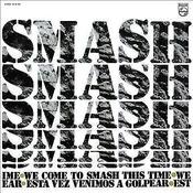 Smash - We Come To Smash This Time·Esta Vez Venimos A Golpear· (LP)