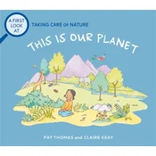 A First Look At: Taking Care of Nature: This is our Planet