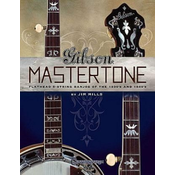 Gibson Mastertone: Flathead 5-String Banjos of the 1930s and 1940s
