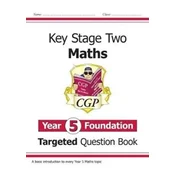 KS2 Maths Targeted Question Book: Year 5 Foundation