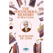 The Posthumous Memoirs of Bras Cubas