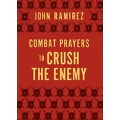Combat Prayers to Crush the Enemy