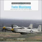 Twin Mustang: North Americans P-82, F-82, and XP-82 Fighters