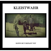 Kleistwahr - Down But Defiant Yet/Acceptance Is Not Respect (2 LP)