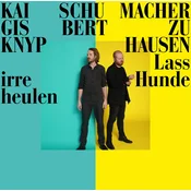 Kai Schumacher & Gisbert Zu Knyphausen - Lass Irre Hunde Heulen (LP)