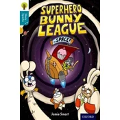 Oxford Reading Tree Story Sparks: Oxford Level 9: Superhero Bunny League in Space!
