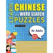 LEARN CHINESE WITH WORD SEARCH PUZZLES FOR ADULTS - Discover How to Improve Foreign Language Skills with a  Fun Vocabulary Builder. Find 2000 Words to