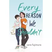 Every Reason We Shouldnt