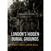 Londons Hidden Burial Grounds