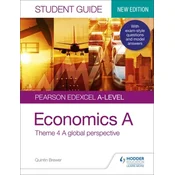Pearson Edexcel A-level Economics A Student Guide: Theme 4 A global perspective