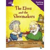 Rigby Star Guided Reading Purple Level: The Elves and the Shoemaker Teaching Version