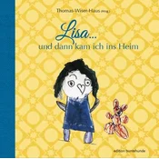 Lisa ... und dann kam ich ins Heim