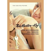 The Master-Key für Beziehungen und andere Abhängigkeiten