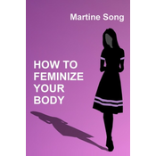 WEBHIDDENBRAND How To Feminize Your Body: A helpful guide for Crossdressers