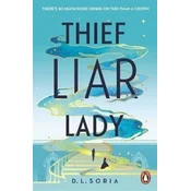 Thief Liar Lady: The princess is in control in this thrilling Cinderella heist romantic fantasy