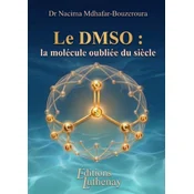 Le DMSO: la molécule oubliée du siecle