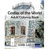 Castles of the World: Adult Coloring Book Vol.4: Castle Sketches For Coloring