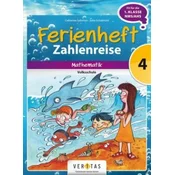 Mathematik Ferienhefte 4. Klasse - Volksschule - Zahlenreise