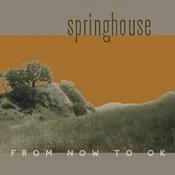 Springhouse - From Now To OK (Limited Edition) (LP + CD)