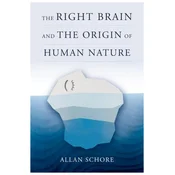 The Right Brain and the Origin of Human Nature