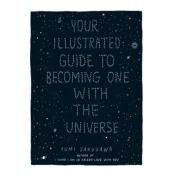 Your Illustrated Guide To Becoming One With The Universe