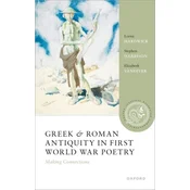 Greek and Roman Antiquity in First World War Poetry