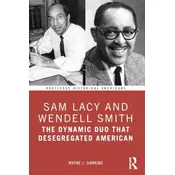 Sam Lacy and Wendell Smith