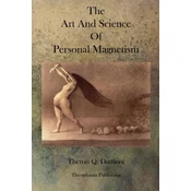 The Art and Science of Personal Magnetism