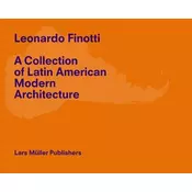 Leonardo Finotti - A Collection of Latin American Modern Architecture