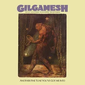 Gilgamesh - Another Fine Tune Youve Got Me Into (Reissue) (LP)