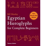 Egyptian Hieroglyphs for Complete Beginners