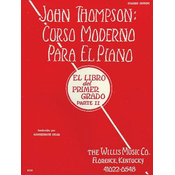 John Thompson's Modern Course for the Piano (Curso Moderno) - First Grade, Part 2 (Spanish): First Grade, Part 2 - Spanish