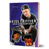 Heiß frittiert und geil serviert!